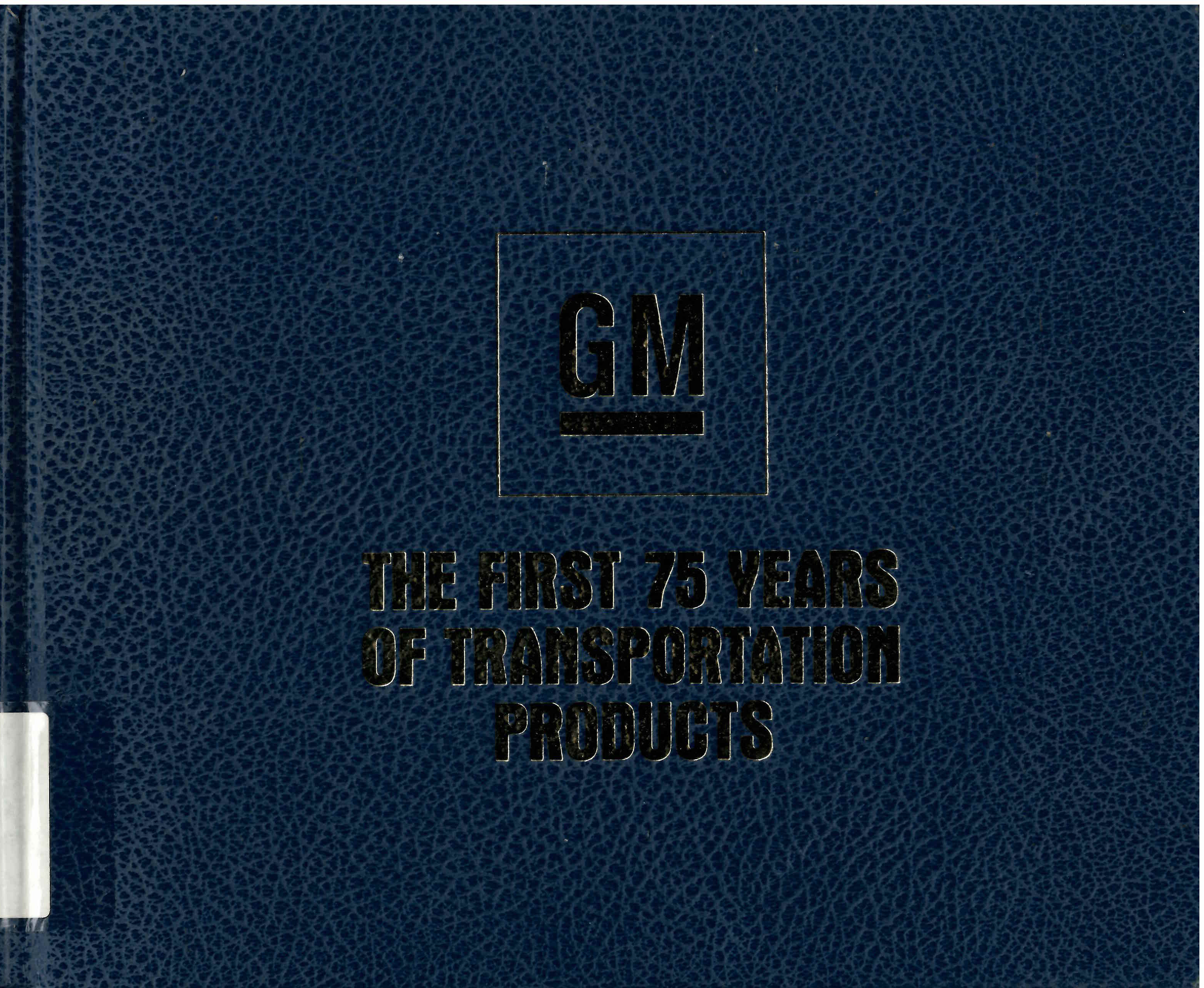 General Motors : the first 75 years of transportation  products