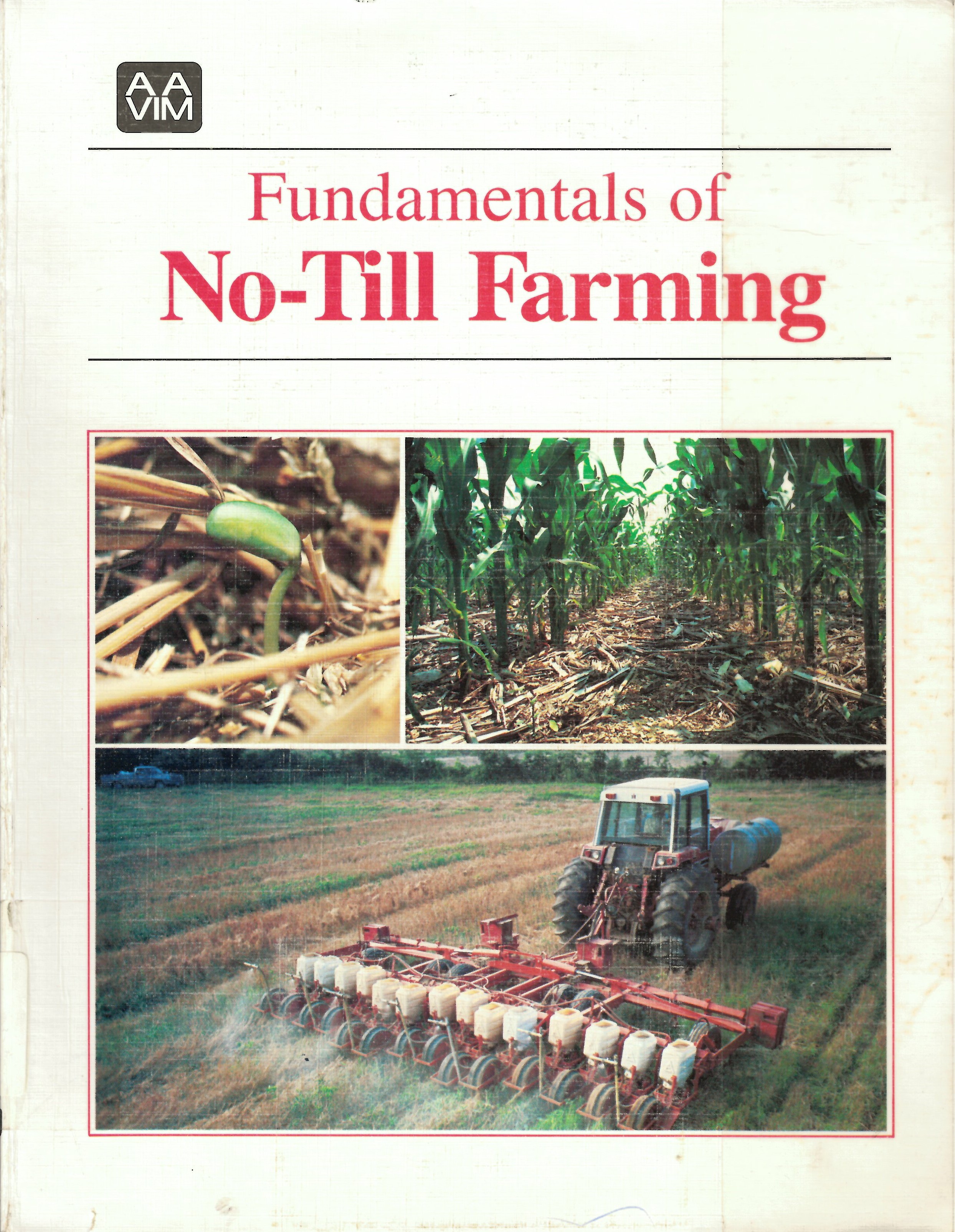 Fundamentals of no-till farming