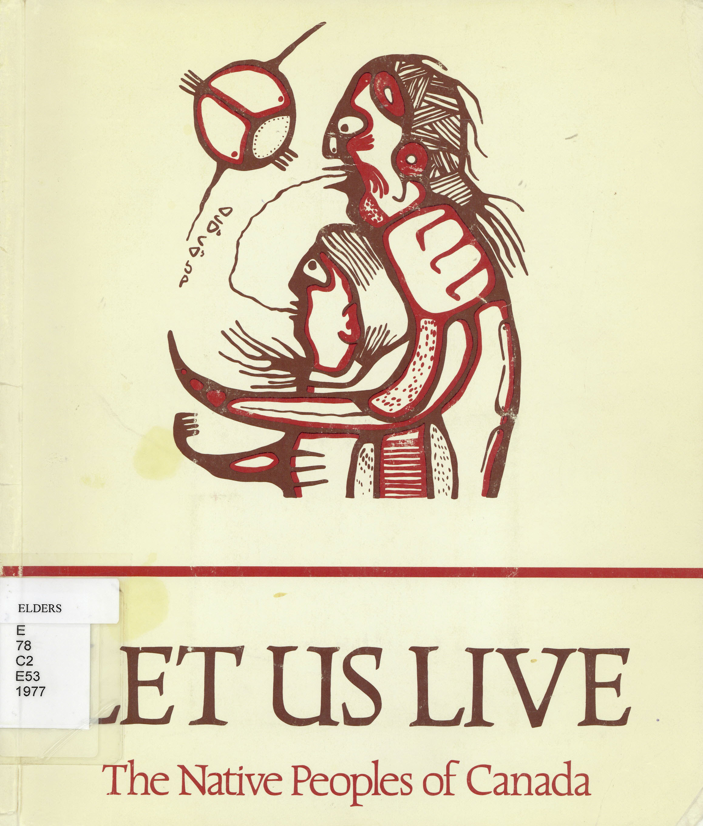 Let us live: : the native people of Canada /