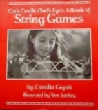 Cat's cradle, owl's eyes : a book of string games
