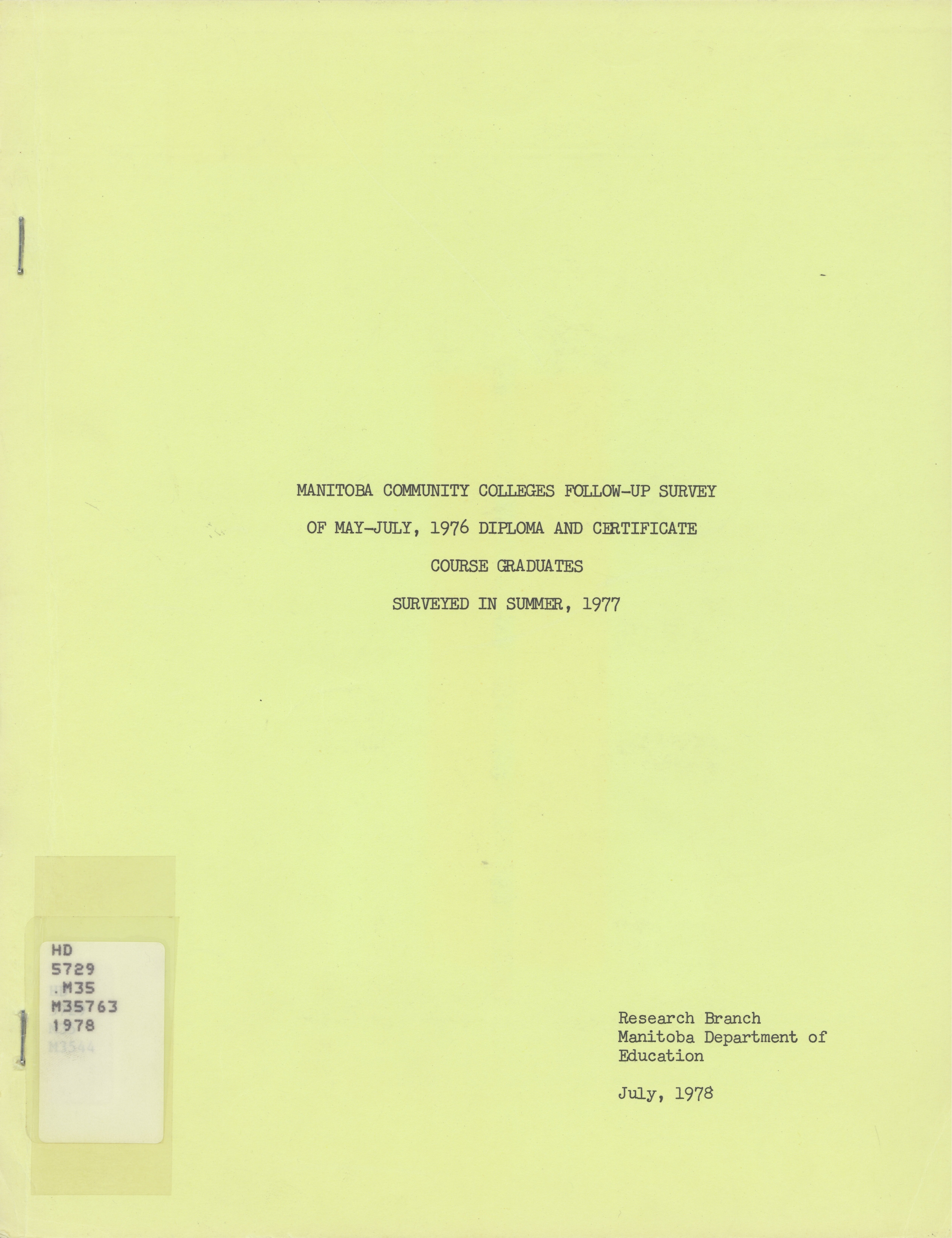Manitoba community colleges follow-up survey of May-July,  1976 diploma and certificate course graduates: surveyed in  summer, 1977